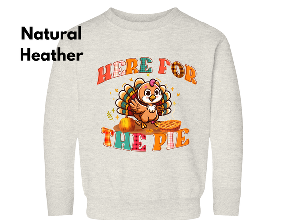 Thanksgiving Turkey Toddler Sweatshirt, Here for The Pie Sweatshirt, Thanksgiving Sweater, Cute Turkey Sweatshirt Thanksgiving Cute Sweater