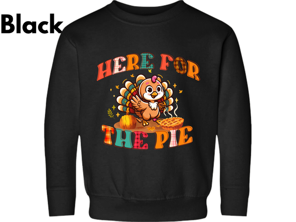 Thanksgiving Turkey Toddler Sweatshirt, Here for The Pie Sweatshirt, Thanksgiving Sweater, Cute Turkey Sweatshirt Thanksgiving Cute Sweater
